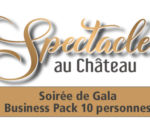 Gala 2025 - Business Pack 10 (Repas & Spectacle pour 10 personnes)
