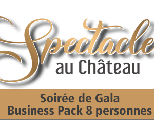 Gala 2025 - Business Pack 8 (Repas & Spectacle pour 8 personnes)
